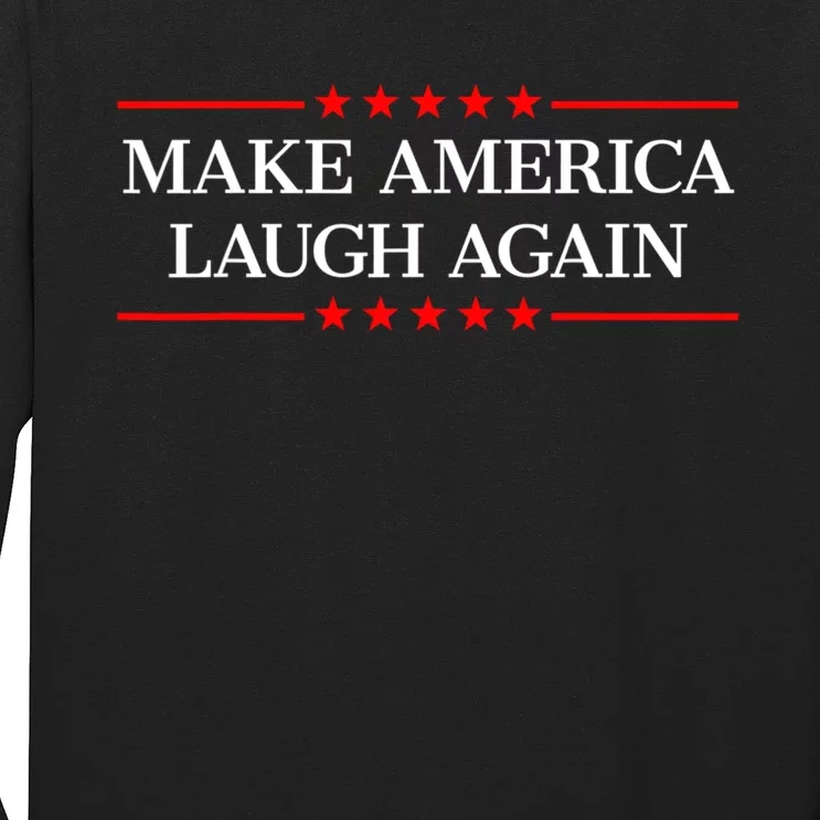 Kamala Harris 2024 Make America Laugh Agin Long Sleeve Shirt