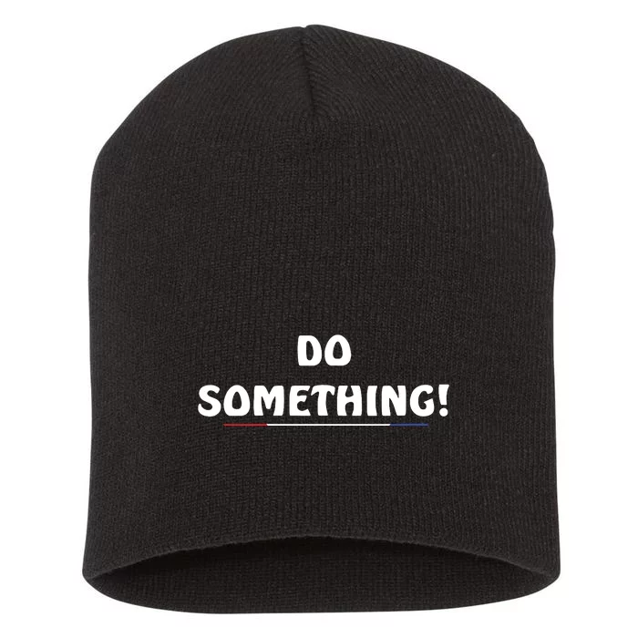 Kamala Harris 2024 Election Michelle Obama Do Something Short Acrylic Beanie