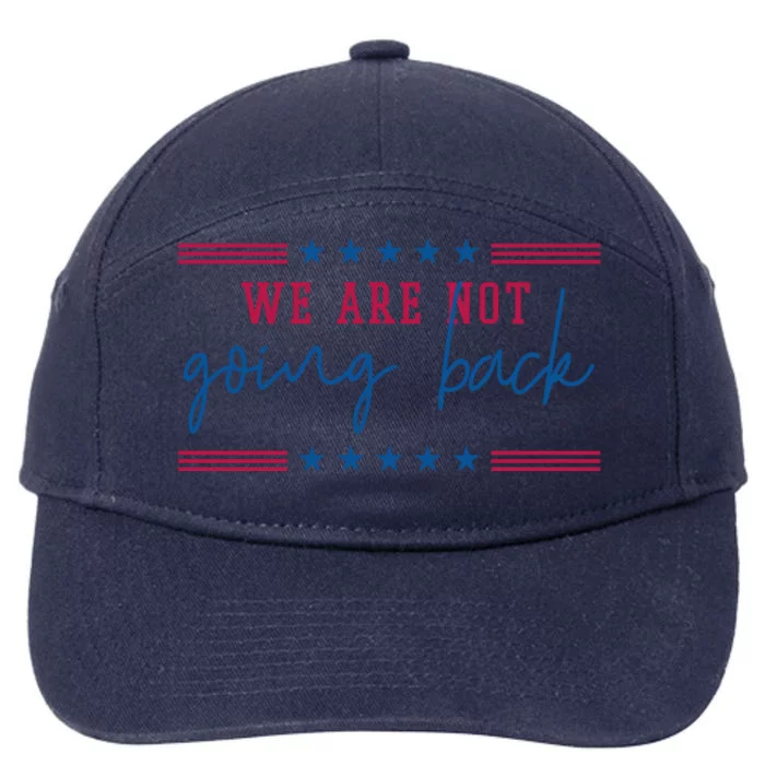 Kamala Harris 2024 We Are Not Going Back Election 7-Panel Snapback Hat