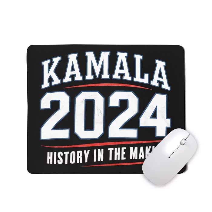 Kamala Harris 2024 History In The Making Kamala Mousepad