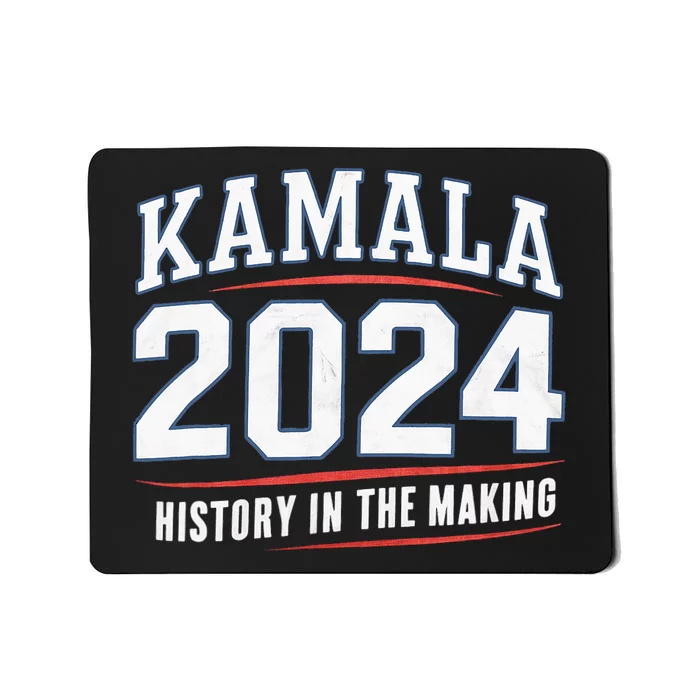 Kamala Harris 2024 History In The Making Kamala Mousepad