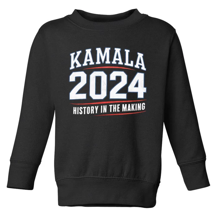 Kamala Harris 2024 History In The Making Kamala Toddler Sweatshirt