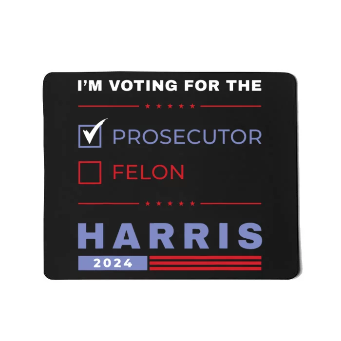 Kamala Harris 2024 Im Voting For The Prosecutor Vote Blue Mousepad