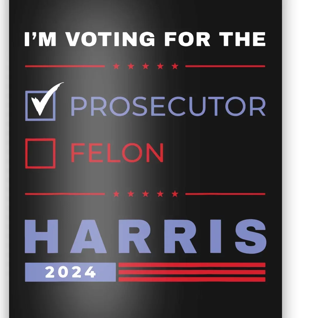 Kamala Harris 2024 Im Voting For The Prosecutor Vote Blue Poster