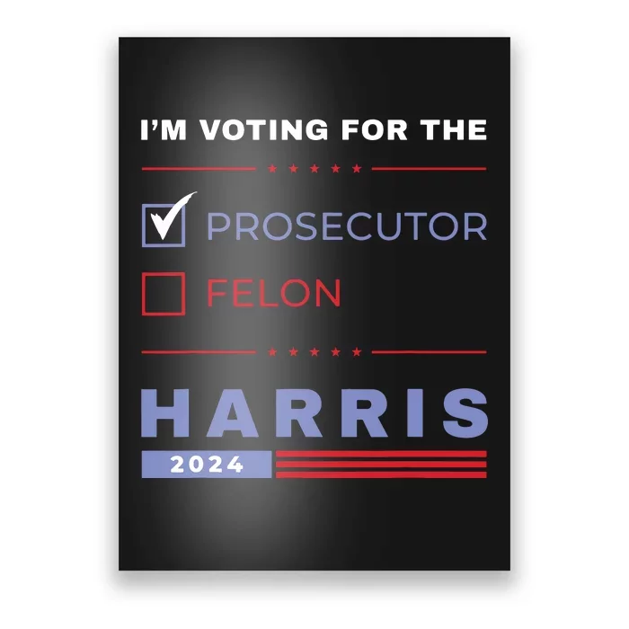 Kamala Harris 2024 Im Voting For The Prosecutor Vote Blue Poster