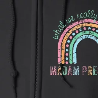 Kamala Harris 2024 Madam President Kamala Harris 2024 Full Zip Hoodie