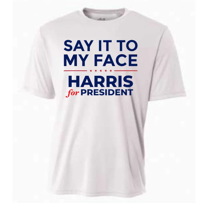 Kamala Harris 2024 Say It To My Face  Debate Me Cooling Performance Crew T-Shirt