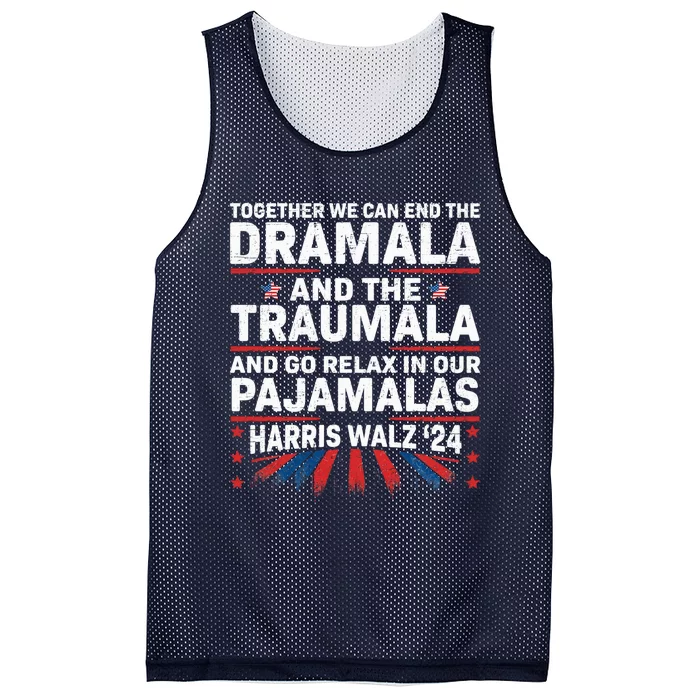 Kamala Harris 2024 End Dramala And The Traumala Mesh Reversible Basketball Jersey Tank