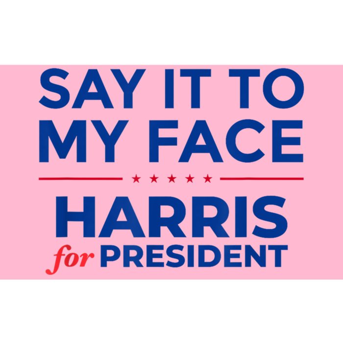 Kamala Harris 2024 Say It To My Face Bumper Sticker