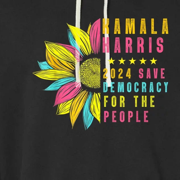 Kamala Harris 2024 Save Democracy For The People Sunflower Garment-Dyed Fleece Hoodie