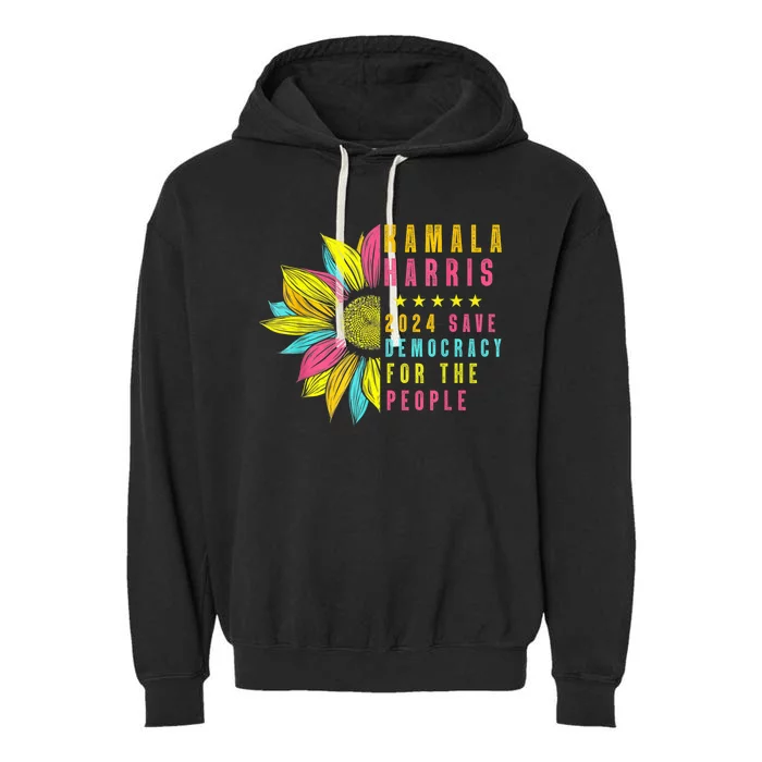 Kamala Harris 2024 Save Democracy For The People Sunflower Garment-Dyed Fleece Hoodie