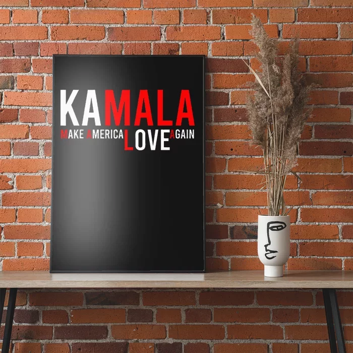 Kamala Harris 2024 For President Make America Love Again Poster