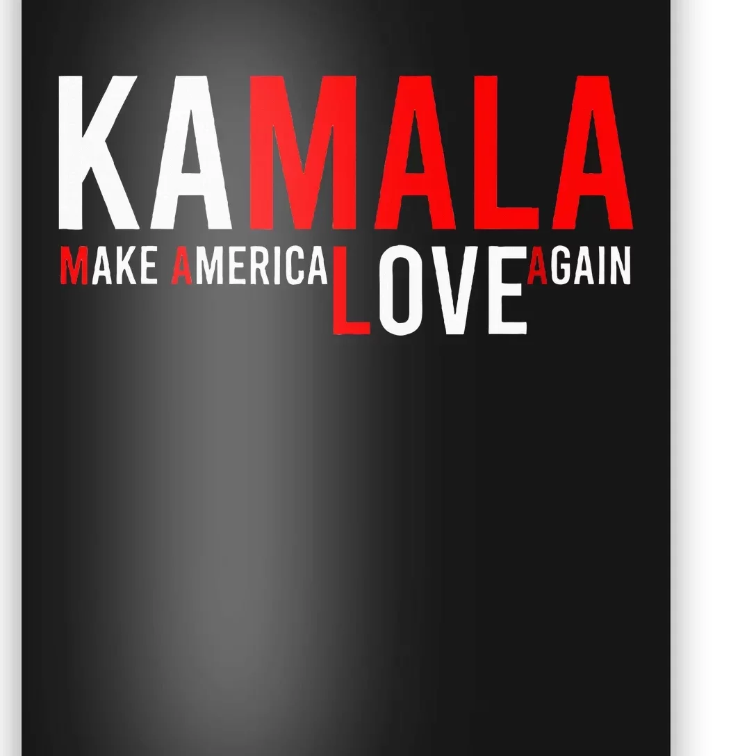 Kamala Harris 2024 For President Make America Love Again Poster