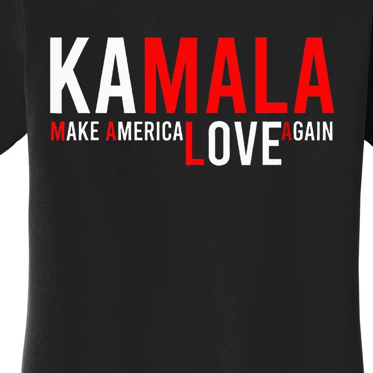 Kamala Harris 2024 For President Make America Love Again Women's T-Shirt