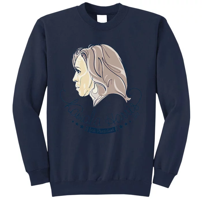 Kamala Harris 2024 For President Kamala Harris 2024 Tall Sweatshirt