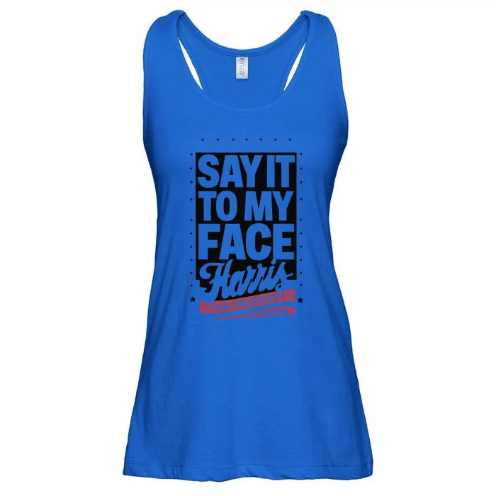 Kamala Harris 2024 Say It To My Face Ladies Essential Flowy Tank