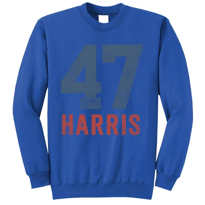 Kamala Harris 47 Great Gift Tall Sweatshirt