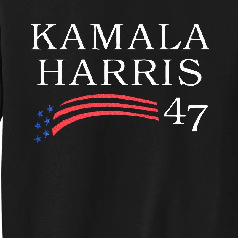 Kamala Harris 47 President Vice President Harris Tall Sweatshirt