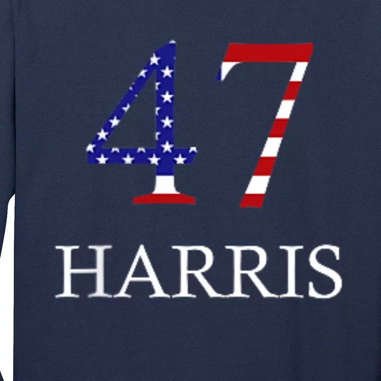 Kamala Harris 47 President Political Election Vote Election Long Sleeve Shirt