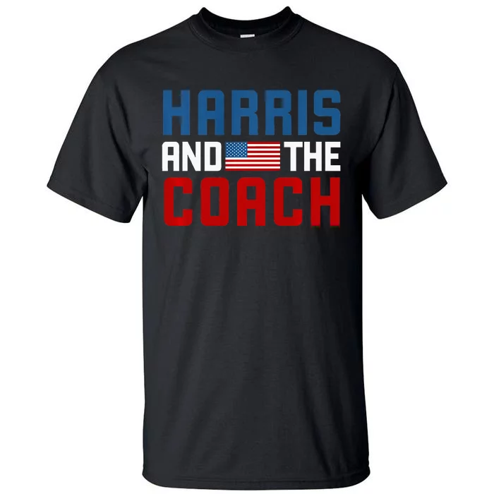 Kamala Harris And The Coach Premium Tall T-Shirt