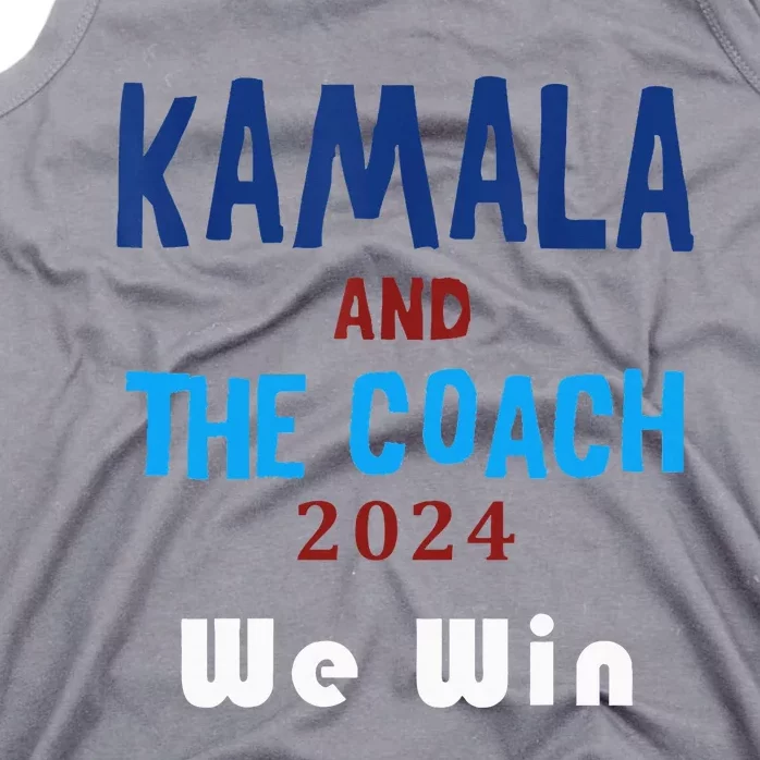 Kamala Harris And Tim Walz The Coach LetS Win Tank Top