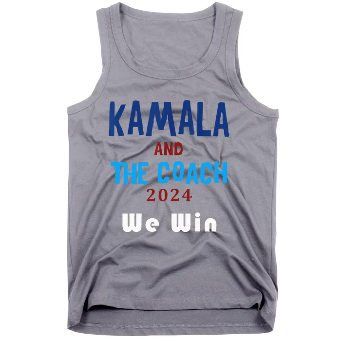 Kamala Harris And Tim Walz The Coach LetS Win Tank Top