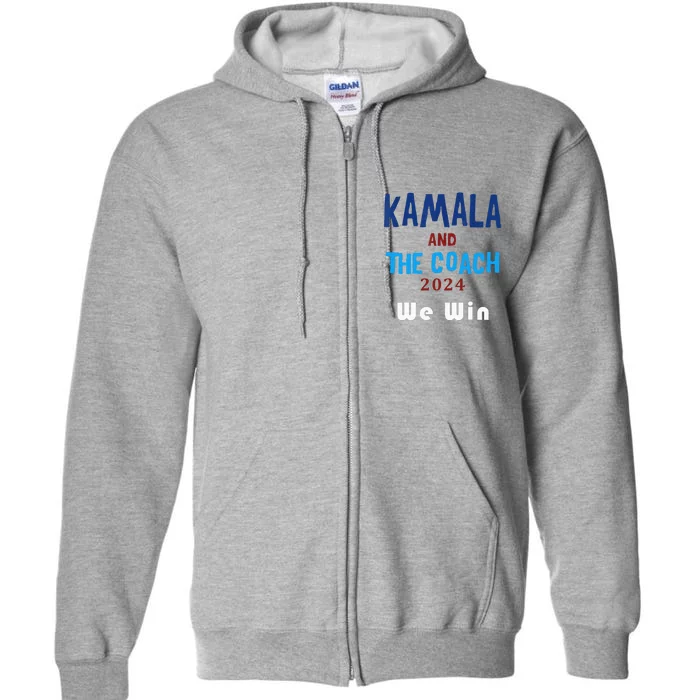 Kamala Harris And Tim Walz The Coach LetS Win Full Zip Hoodie