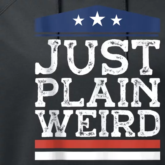 Kamala Harris Allies Saying Just Plain Weird To Trump 2024 Performance Fleece Hoodie