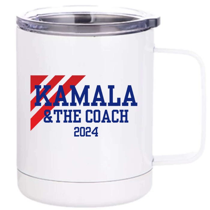 Kamala Harris And The Coach 2024 Tim Walz Design Front & Back 12oz Stainless Steel Tumbler Cup