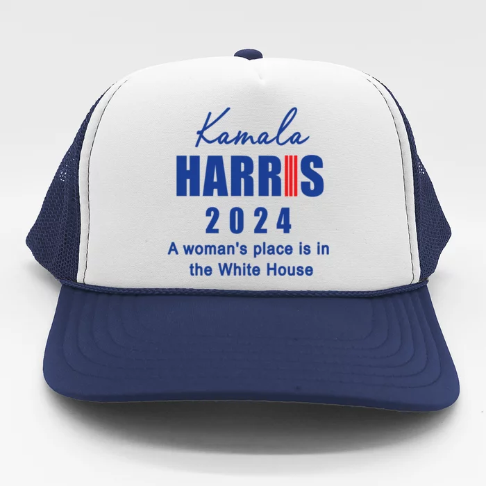 Kamala Harris A Womans Place Is In The White House Trucker Hat