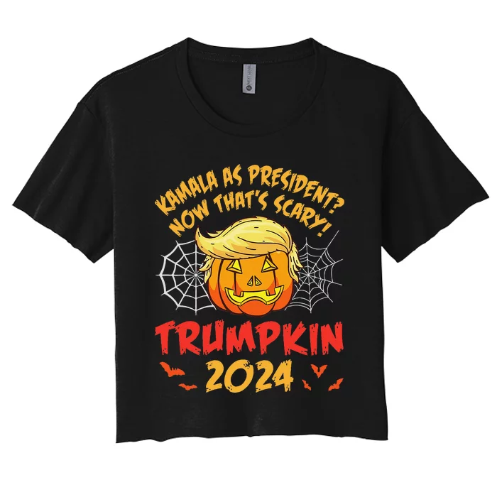 Kamala Harris As President Now ThatS Scary Trumpkin 2024 Women's Crop Top Tee