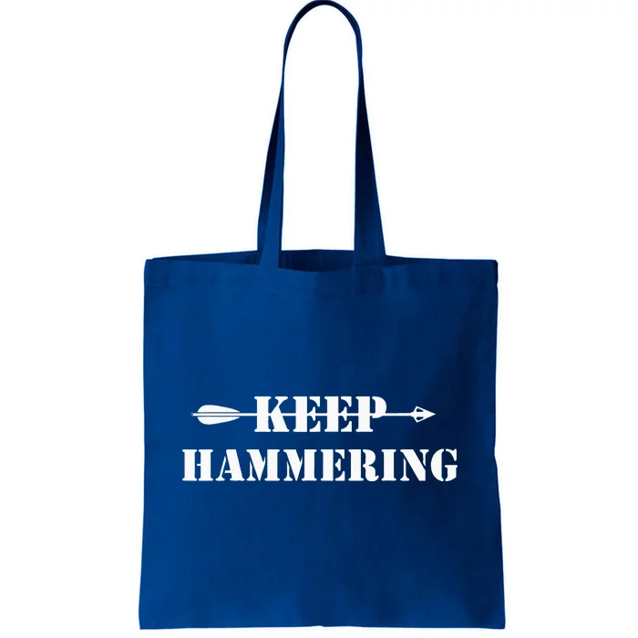 Keep Hammering Archery Motivational Tote Bag