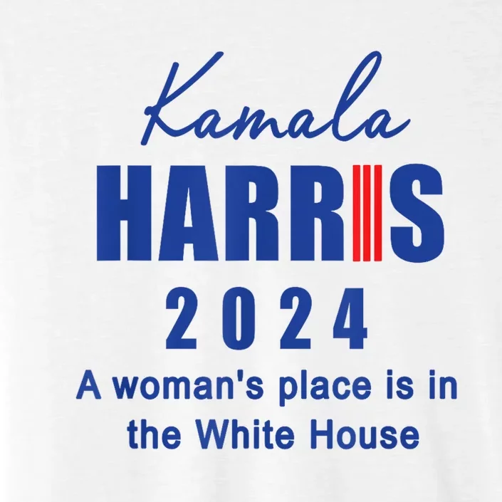 Kamala Harris A Womans Place Is In The White House ChromaSoft Performance T-Shirt