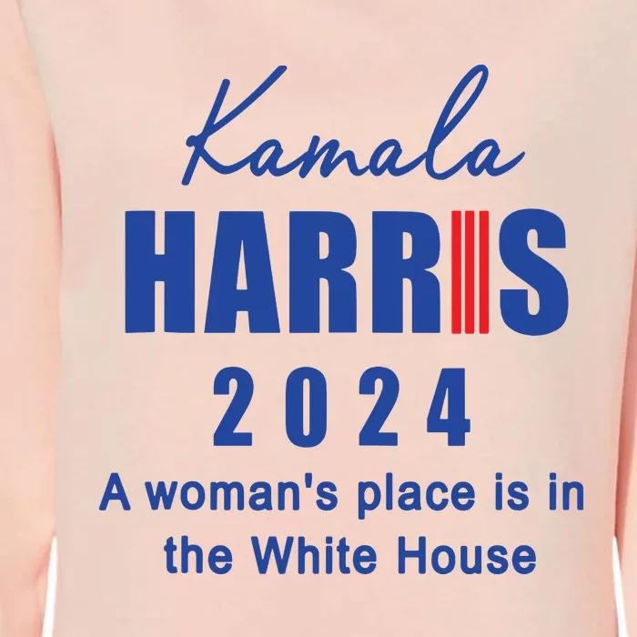 Kamala Harris A Womans Place Is In The White House Womens California Wash Sweatshirt