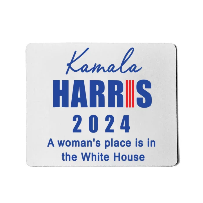 Kamala Harris A Womans Place Is In The White House Mousepad