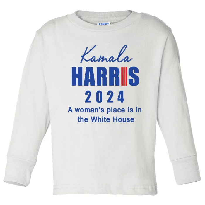 Kamala Harris A Womans Place Is In The White House Toddler Long Sleeve Shirt