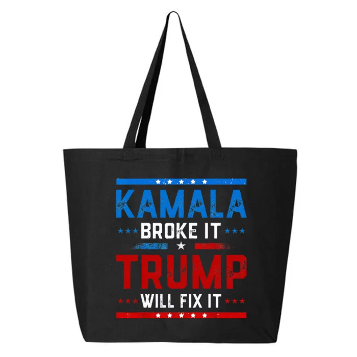 Kamala Harris Broke It Trump Will Fix It 2024 25L Jumbo Tote