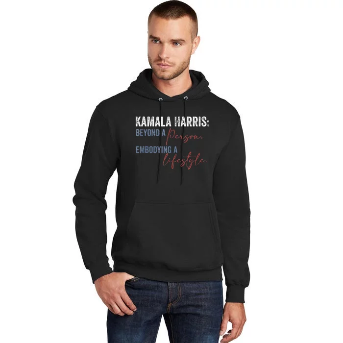 Kamala Harris Beyond A Person Embodying A Lifestyle Vintage Tall Hoodie