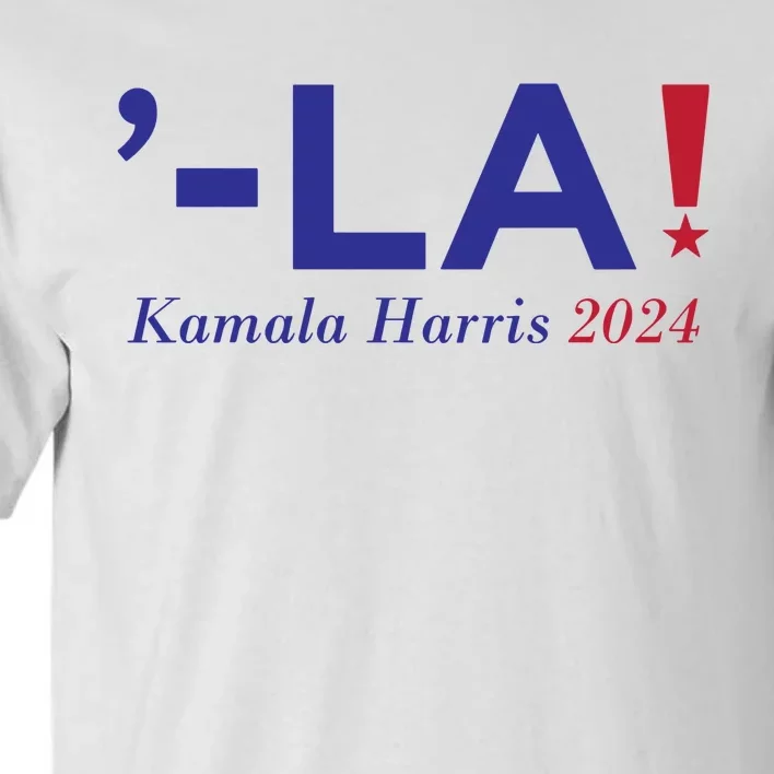 Kamala Harris Comma La 2024 Tall T-Shirt