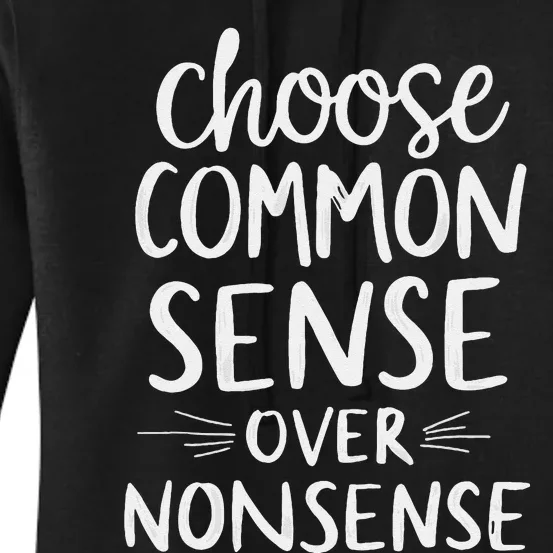 Kamala Harris Choose Common Sense Over Nonsense Women's Pullover Hoodie