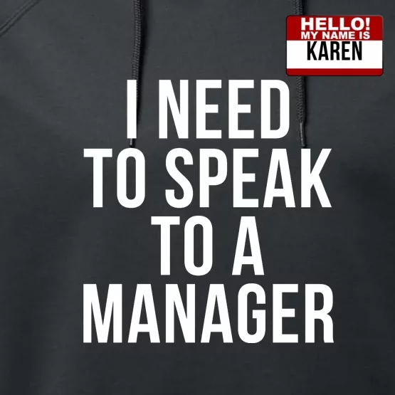 Karen Halloween Costume I Need To Speak To The Manager Funny Halloween Karen Performance Fleece Hoodie