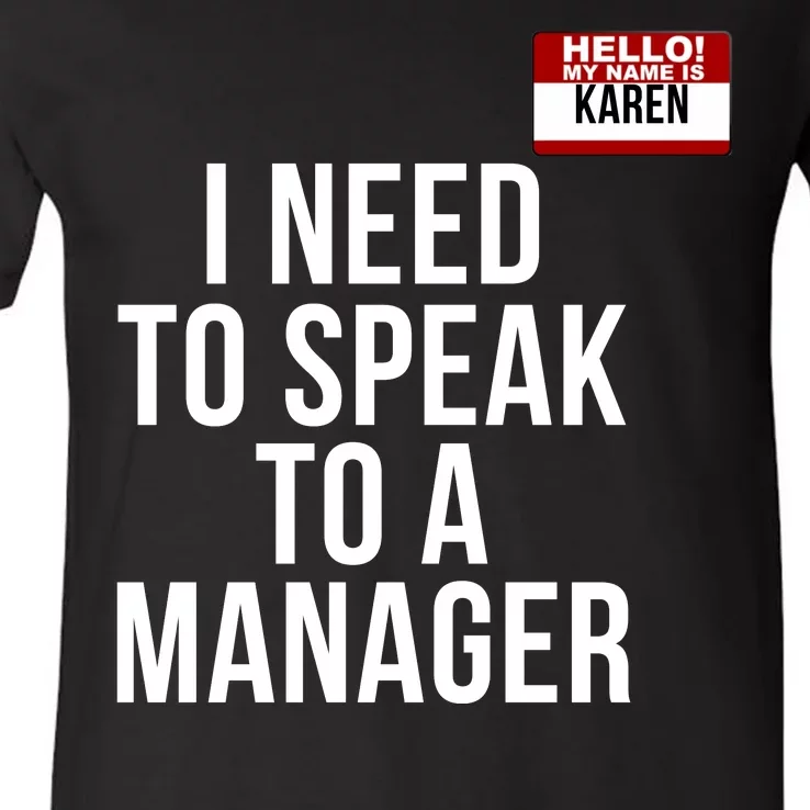 Karen Halloween Costume I Need To Speak To The Manager Funny Halloween Karen V-Neck T-Shirt