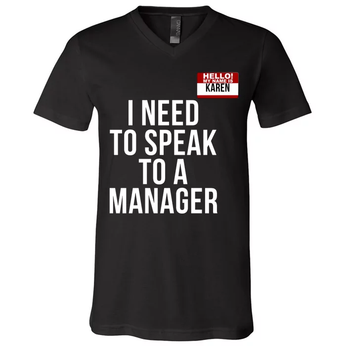 Karen Halloween Costume I Need To Speak To The Manager Funny Halloween Karen V-Neck T-Shirt