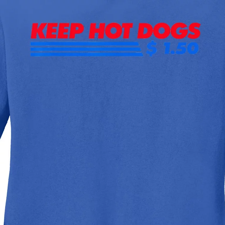 Keep Hot Dogs $1.50 Ladies Long Sleeve Shirt