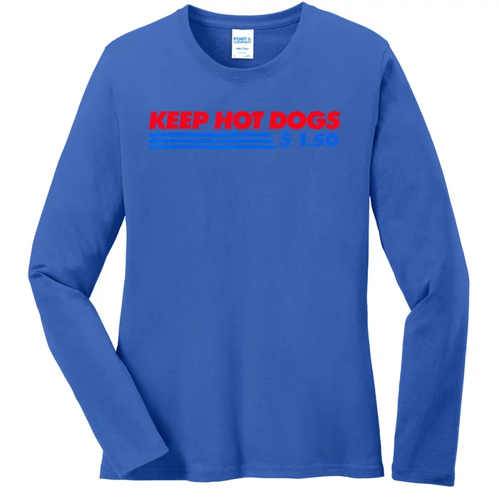 Keep Hot Dogs $1.50 Ladies Long Sleeve Shirt