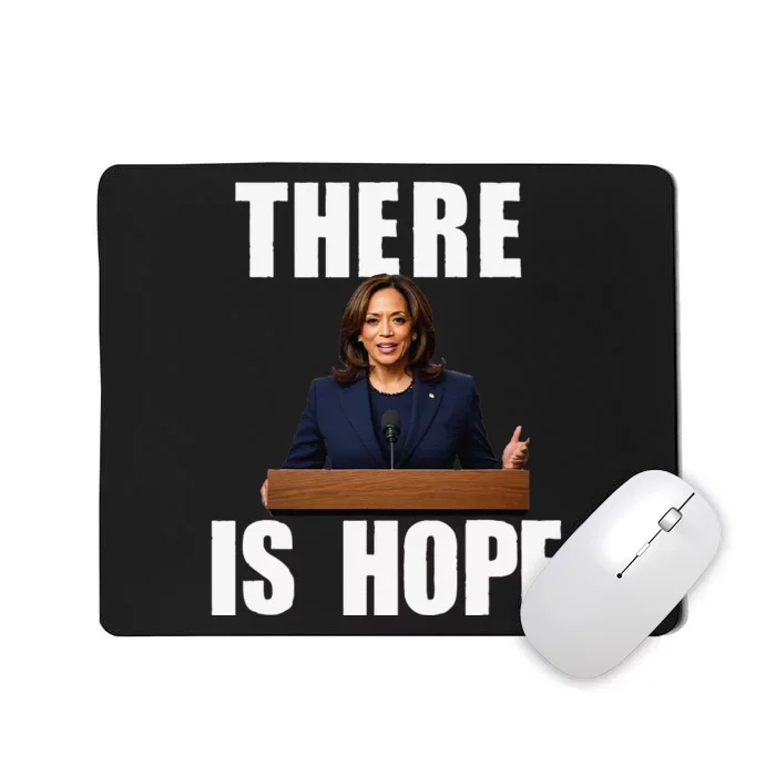 Kamala Harris Design There Is Hope Quote 2024. Mousepad