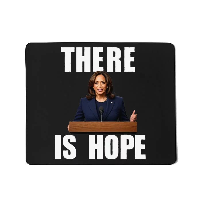 Kamala Harris Design There Is Hope Quote 2024. Mousepad