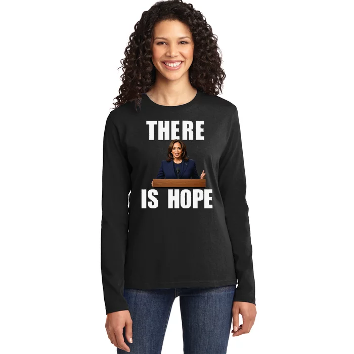 Kamala Harris Design There Is Hope Quote 2024. Ladies Long Sleeve Shirt