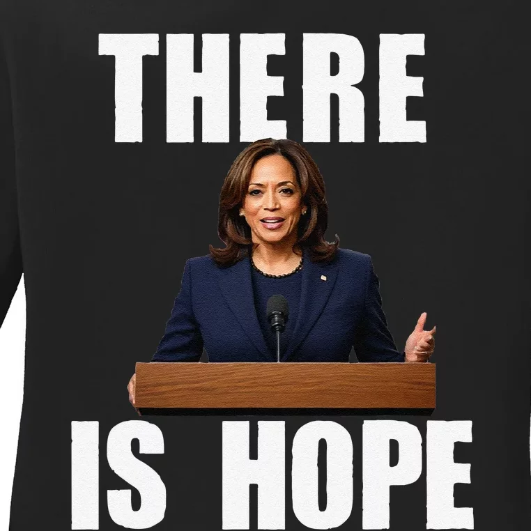 Kamala Harris Design There Is Hope Quote 2024. Ladies Long Sleeve Shirt