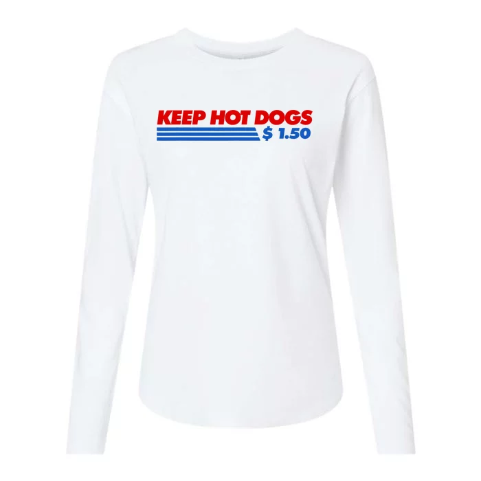 Keep Hot Dogs $1.50 Dollars Womens Cotton Relaxed Long Sleeve T-Shirt